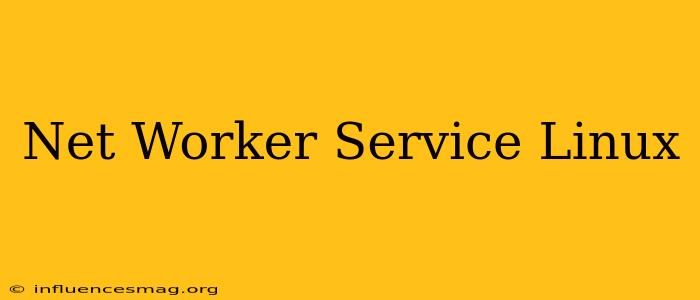 .net Worker Service Linux