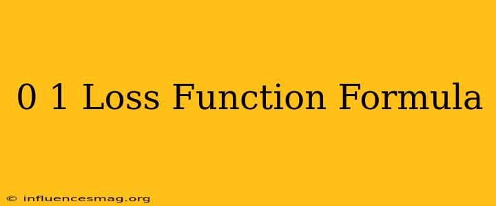 0-1 Loss Function Formula