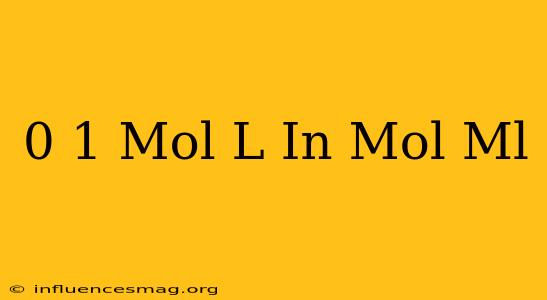 0 1 Mol/l In Mol/ml