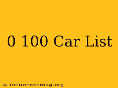 0-100 Car List
