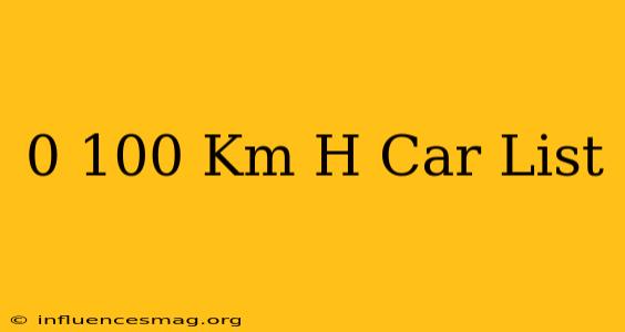 0-100 Km/h Car List