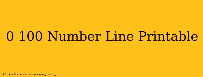 0-100 Number Line Printable