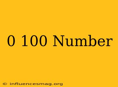 0-100 Number