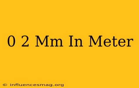 0 2 Mm In Meter