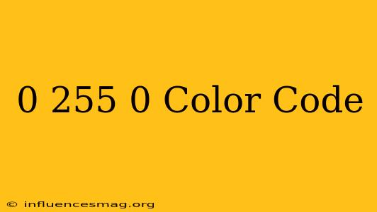 0 255 0 Color Code