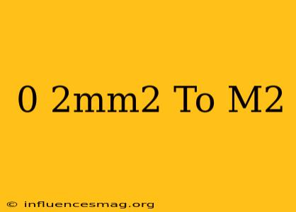 0 2mm2 To M2
