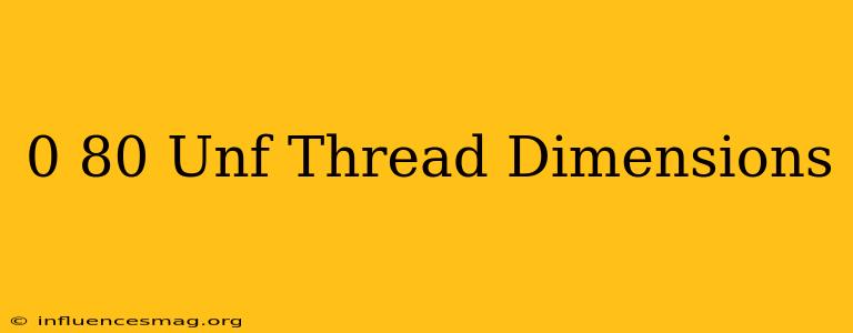 0-80 Unf Thread Dimensions