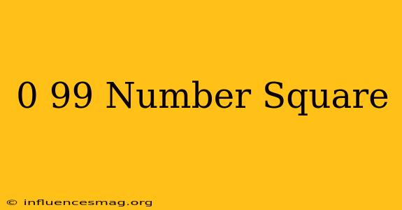 0-99 Number Square