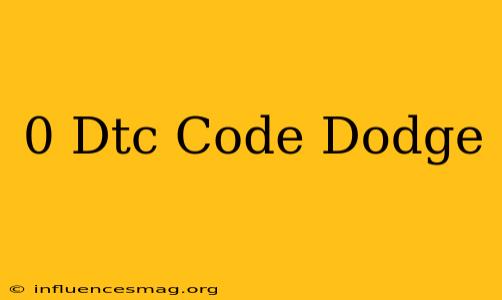 0 Dtc Code Dodge