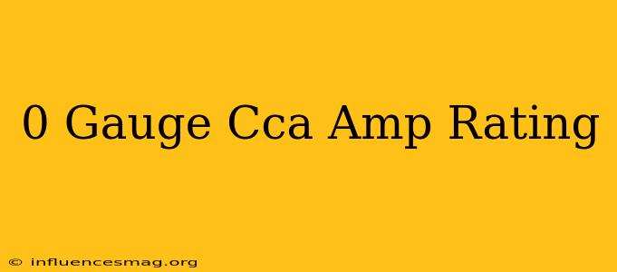 0 Gauge Cca Amp Rating