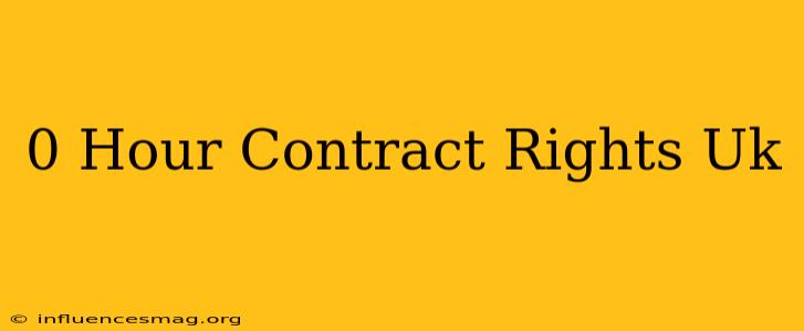 0 Hour Contract Rights Uk