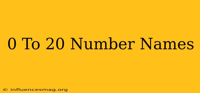 0 To 20 Number Names