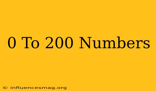 0 To 200 Numbers