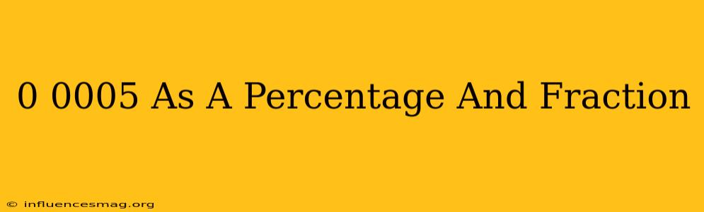 0.0005 As A Percentage And Fraction