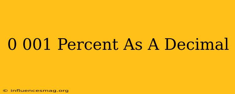 0.001 Percent As A Decimal