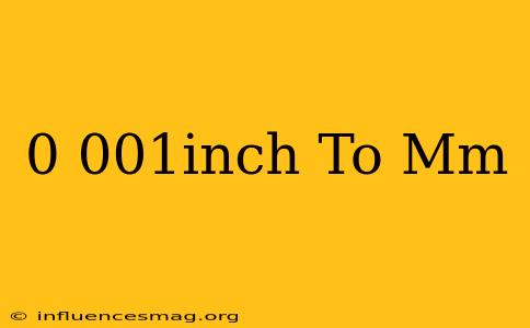 0.001inch To Mm