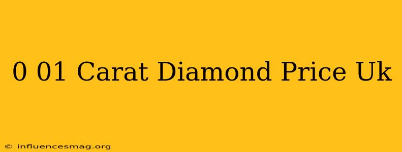 0.01 Carat Diamond Price Uk
