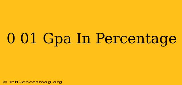 0.01 Gpa In Percentage