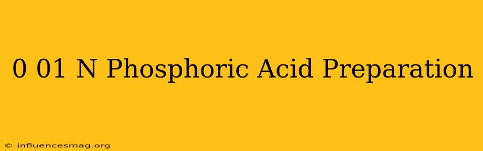 0.01 N Phosphoric Acid Preparation