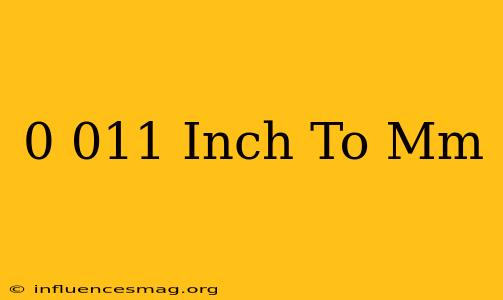 0.011 Inch To Mm