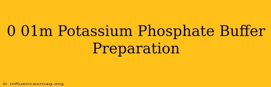 0.01m Potassium Phosphate Buffer Preparation