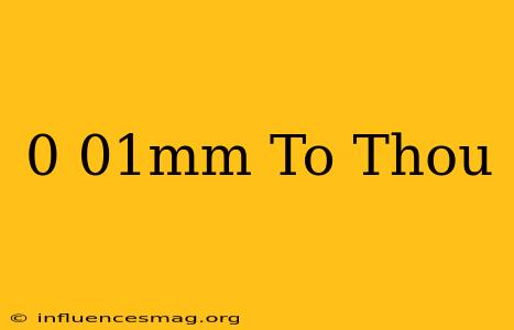 0.01mm To Thou