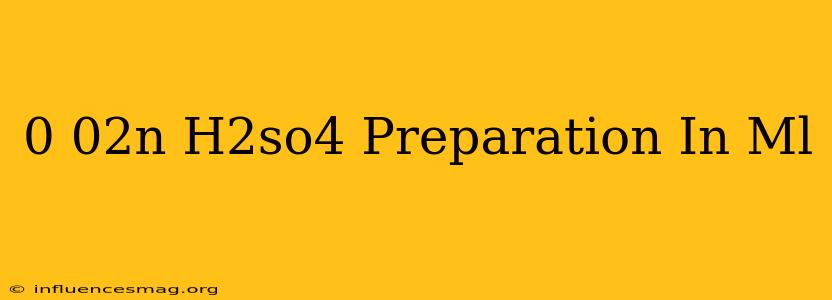 0.02n H2so4 Preparation In Ml